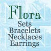 Click for Flora - Sets Bracelets Necklaces and Earrings