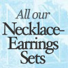 Click for all our Necklace-Earrings Sets